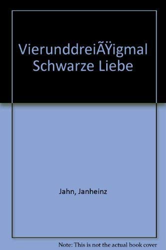 Stock image for Vierunddreiigmal (34 x) Schwarze Liebe. Erotische Erzhlungen aus Afrika, Westindien u. Nordamerika for sale by alt-saarbrcker antiquariat g.w.melling