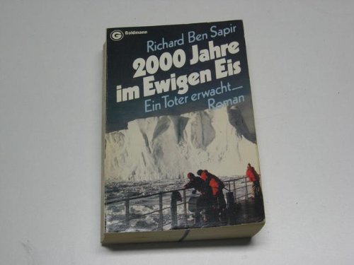 Stock image for Zweitausend Jahre im ewigen Eis. Ein Toter erwacht. for sale by Versandantiquariat Felix Mcke