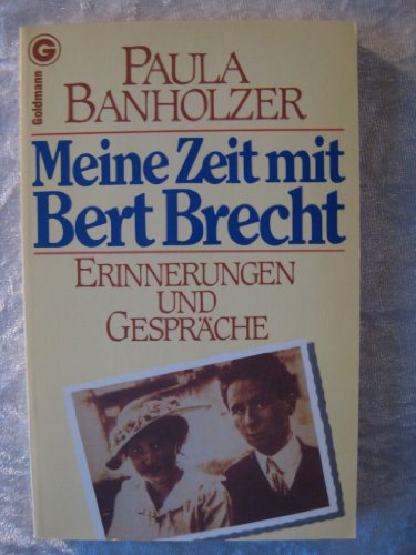 Beispielbild fr Meine Zeit mit Bert Brecht. Erinnerungen und Gesprche. zum Verkauf von Versandantiquariat Felix Mcke
