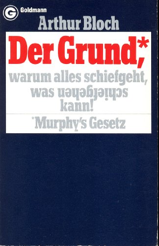 Der Grund, warum alles schiefgeht, was schiefgehen kann! Murphy's Gesetz