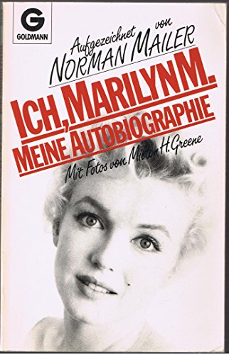 Beispielbild fr Ich, Marilyn M. : meine Autobiogr. [Marilyn Monroe]. Aufgezeichn. von Norman Mailer. [Aus d. Amerikan. von Hedda u. Rolf Soellner] / Goldmann ; 6758 zum Verkauf von antiquariat rotschildt, Per Jendryschik