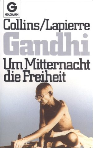 Gandhi - Um Mitternacht die Freiheit. - Collins, Larry / Lapierre, Dominique