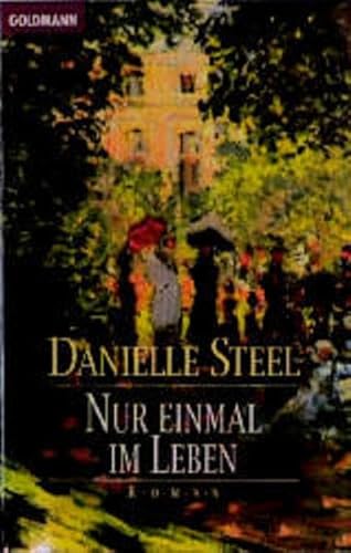 Nur einmal im Leben. (9783442067817) by Steel, Danielle