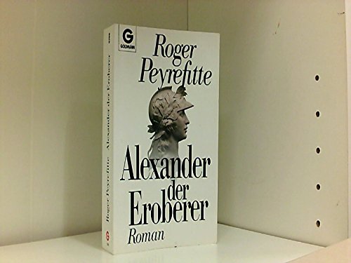 Alexander der Eroberer. Roman