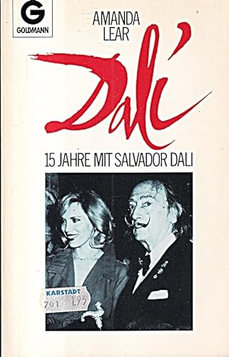 Dalí - 15 [Fünfzehn] Jahre mit Salvador Dalí. Aus dem Französischen von Ursula Taube.