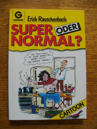 Stock image for Super oder normal? : Begleitende Worte v. Hans Traxler for sale by Paderbuch e.Kfm. Inh. Ralf R. Eichmann