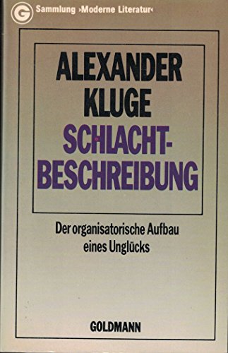 Schlachtbeschreibung: D. organisator. Aufbau e. UngluÌˆcks (Sammlung Moderne Literatur) (German Edition) (9783442070183) by KLUGE, ALEXANDER.