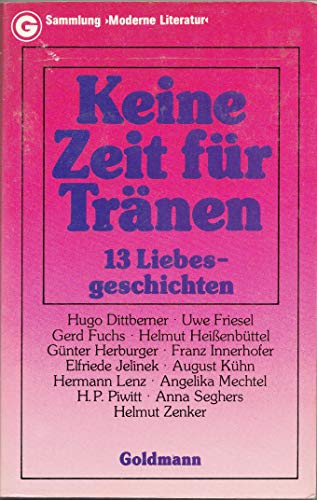 Stock image for Keine Zeit fr Trnen. 13 Liebesgeschichten. for sale by Gabis Bcherlager