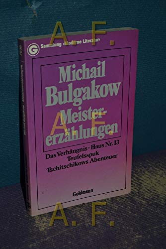 9783442070305: Meistererzhlungen. Das Verhngnis - Haus Nr. 13 - Teufelsspuk - Tschitschikows Abenteuer