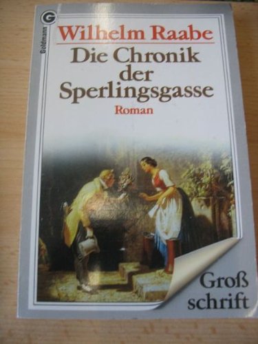 Stock image for Die Chronik der Sperlingsgasse. Groschrift. Roman. for sale by Versandantiquariat Felix Mcke
