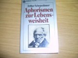 Beispielbild fr Aphorismen zur Lebensweisheit. Arthur Schopenhauer. [Hrsg. u. erl. v. Leo W. Winter] / Klassiker // Goldmann ; Bd. 7519 zum Verkauf von Versandantiquariat Schfer