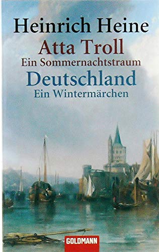 Atta Troll, Ein Sommernachtstraum. Deutschland, Ein Wintermärchen.