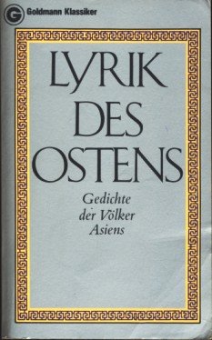 Stock image for Lyrik des Ostens. Gedichte der Vlker Asiens. Goldmann TB Klassiker 7588 for sale by Hylaila - Online-Antiquariat