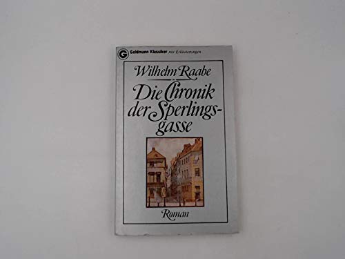 Die Chronik der Sperlingsgasse. - Wilhelm, Raabe