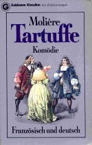 Tartuffe : Komödie ; franz. u. dt. Übertr. in dt. Prosa, Nachw., Zeittaf., Erl. u. bibliogr. Hinweise: Hartmut Stenzel - Molière