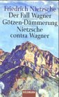 9783442076505: Der Fall Wagner / Gtzen- Dmmerung / Nietzsche contra Wagner.