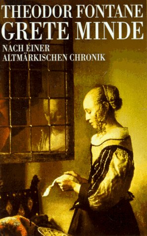 Grete Minde: Nach einer altmärkischen Chronik. (Nr. 7656) Goldmann-Klassiker mit Erläuterungen - Fontane, Theodor und Dirk (Hrsg.) Mende