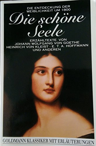 Die schöne Seele - Die Entdeckung der Weiblichkeit um 1800 - Erzählte Texte von bekannten Autoren - Bronfen, Elisabeth