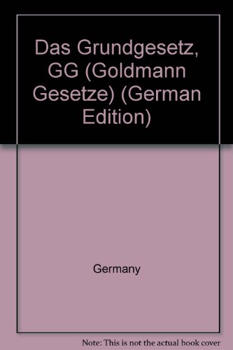 Das Grundgesetz, GG (Goldmann Gesetze) (German Edition) (9783442080267) by Germany