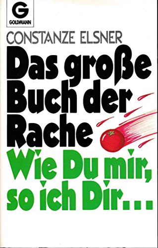 Stock image for Das groe Buch der Rache. Wie Du mir, so ich Dir. for sale by medimops