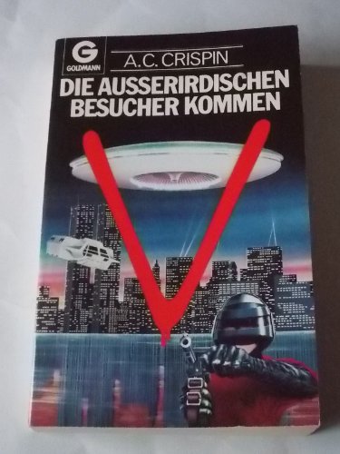 V - Die Außerirdischen kommen. (SF-Roman). Dt. v. H. August.