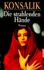 9783442086146: Die strahlenden Hnde. Roman. by Konsalik, Heinz G.