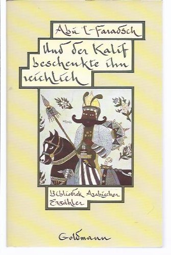Stock image for Und der Kalif beschenkte ihn reichlich for sale by Gerald Wollermann