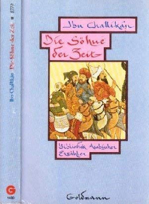 Die Söhne der Zeit : Auszüge aus dem biographischen Lexikon 'Die Großen, die dahingegangen'. Über...