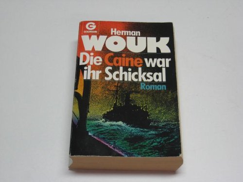 DIE CAINE WAR IHR SCHICKSAL. Roman - Wouk, Herman