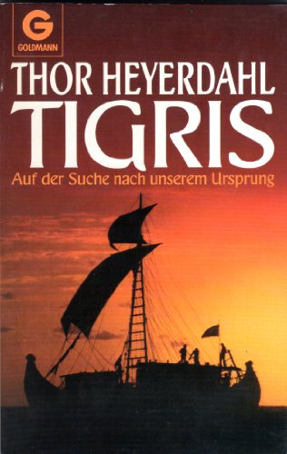 Tigris. Auf der Suche nach unserem Ursprung.