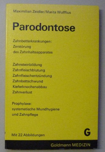 Beispielbild fr Parodontose. Zahnbetterkrankungen: Zerstrung des Zahnhalteapparates, Zahnsteinbildung, Zahnfleischblutung usw. Goldmann Medizin. TB zum Verkauf von Deichkieker Bcherkiste