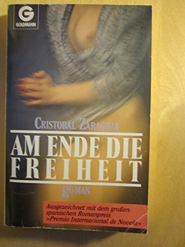 Imagen de archivo de Am Ende die Freiheit. Roman. TB a la venta por Deichkieker Bcherkiste