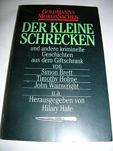 Stock image for Die kleinen Schrecken und andere kriminelle Geschichten. ( Goldmann MordsSachen). for sale by DER COMICWURM - Ralf Heinig