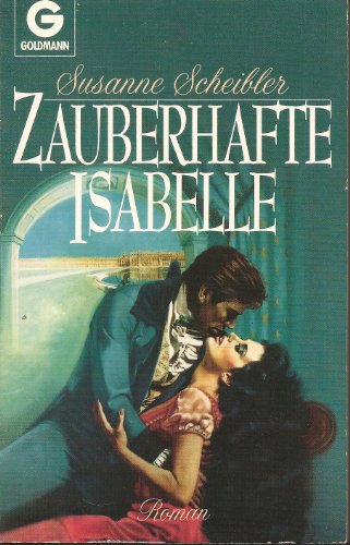 Zauberhafte Isabelle: Roman (Goldmann Allgemeine Reihe)