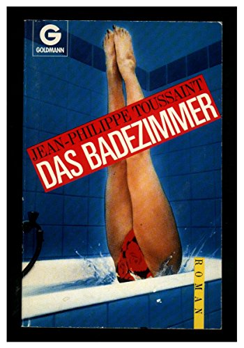 Das Badezimmer. Roman. - Jean-Philippe Toussaint