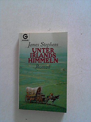 Unter Irlands Himmel. Roman. - Stephens, James