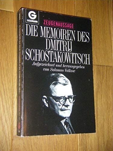 Beispielbild fr Die Memoiren des Dmitrij Schostakowitsch. Zeugenaussage. zum Verkauf von medimops