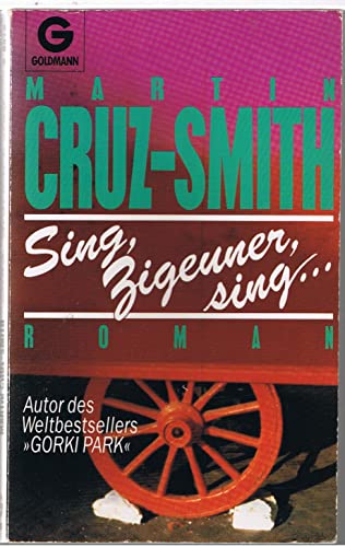 Sing, Zigeuner, sing. - Cruz-Smith, Martin