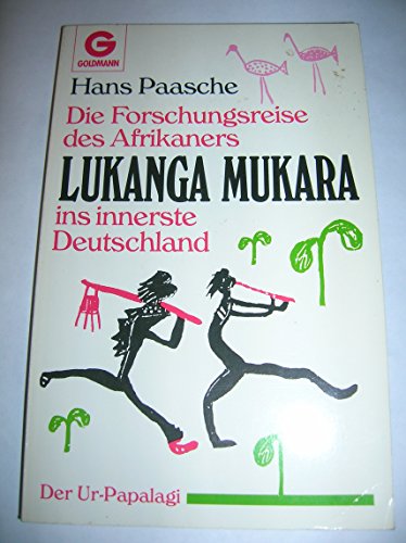 9783442095803: Die Forschungsreise des Afrikaners Lukanga Mukara ins innerste Deutschland
