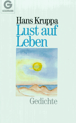 Lust auf Leben. Gedichte. Mit 4 Bildmotiven v. C. Ducloux.