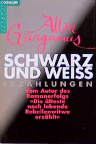 Schwarz und WeiÃŸ. ErzÃ¤hlungen. ( Lesetip). (9783442098552) by Allan Gurganus