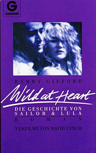 wild-at-heart-die-geschichte-von-sailor-und-lula-roman (9783442098781) by Barry Gifford