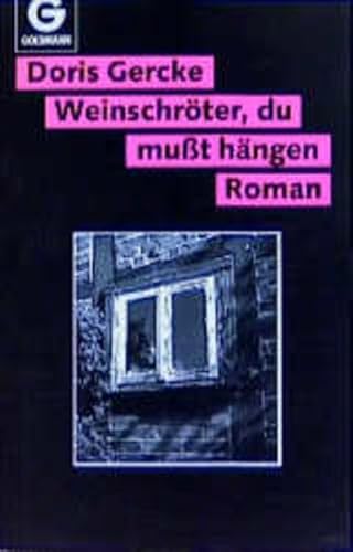 Stock image for Weinschr ter, du mut hängen. Roman. for sale by WorldofBooks