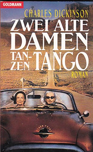 Beispielbild fr Zwei alte Damen tanzen Tango : Roman / aus d. Amerikan. von Maria Beck-Kilinvuran. Genehmigte Taschenbuchausg., ungekrzte Ausg. zum Verkauf von Antiquariat + Buchhandlung Bcher-Quell