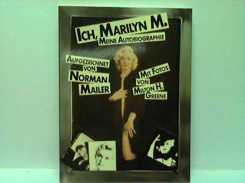 ich, marilyn moroe: meine autobiographie. - mailer, norman