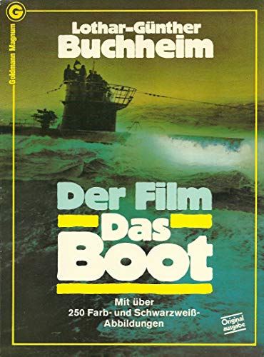 Beispielbild fr Der Film Das Boot: Ein Journal (Goldmann Magnum) (German Edition) zum Verkauf von GF Books, Inc.