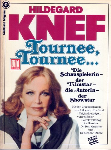 Hildegard Knef: Tournee, Tournee.: Die Schauspielerin, der Filmstar, die Autorin, der Filmstar