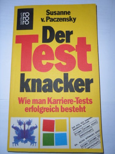 Beispielbild fr Der Test Knacker - Wie man Karriere-Tests erfolgreich besteht zum Verkauf von Bernhard Kiewel Rare Books