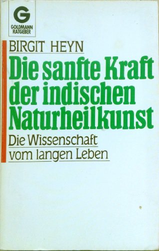 Die Sanfte Kraft Der Indischen Naturheilkunst