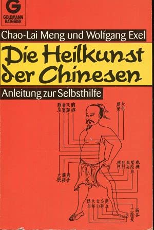 Stock image for Die Heilkunst der Chinesen. Anleitung zur Selbsthilfe. ( Ratgeber). for sale by medimops